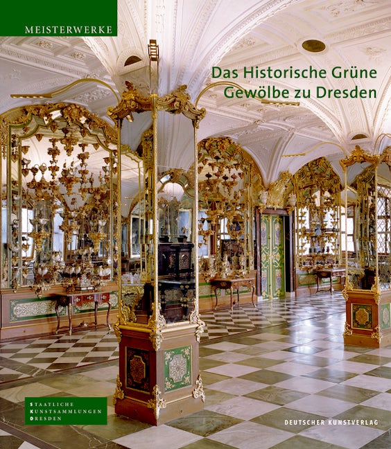 Book cover image for Das Historische Grüne Gewölbe zu Dresden ISBN: 9783422067127