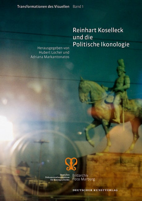 Book cover image for Reinhart Koselleck und die Politische Ikonologie ISBN: 9783422071612