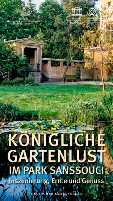 Book cover image for Königliche Gartenlust im Park Sanssouci ISBN: 9783422072497