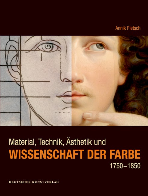 Book cover image for Material, Technik, Ästhetik und Wissenschaft der Farbe 1750-1850 ISBN: 9783422072602