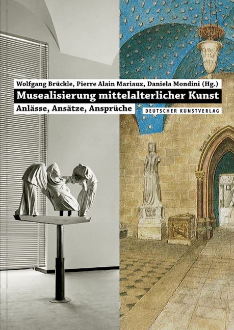 Book cover image for Musealisierung mittelalterlicher Kunst ISBN: 9783422073340