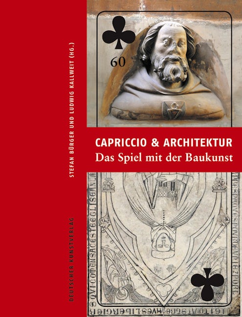 Book cover image for Capriccio und Architektur – Das Spiel mit der Baukunst ISBN: 9783422073968
