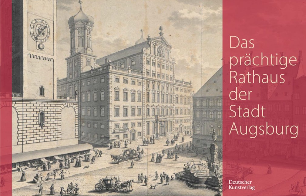 Book cover image for Das prächtige Rathaus der Stadt Augsburg ISBN: 9783422801073