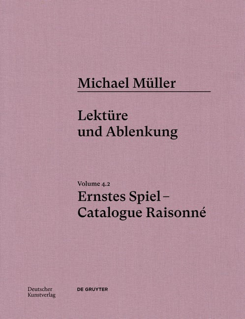 Book cover image for Michael Müller. Ernstes Spiel. Catalogue Raisonné ISBN: 9783422801875