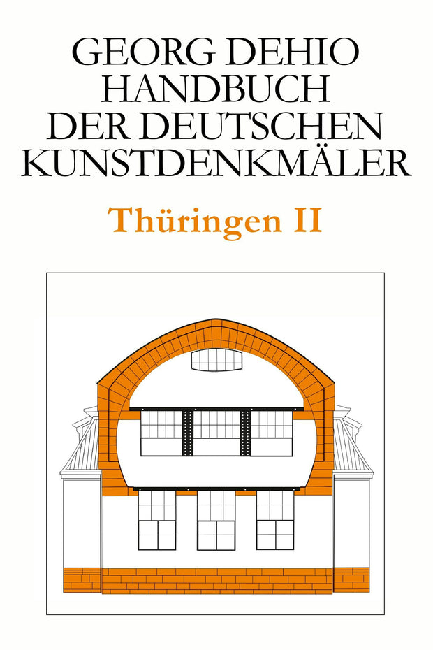Cover image for Dehio - Handbuch der deutschen Kunstdenkmäler / Thüringen II, isbn: 9783422802728
