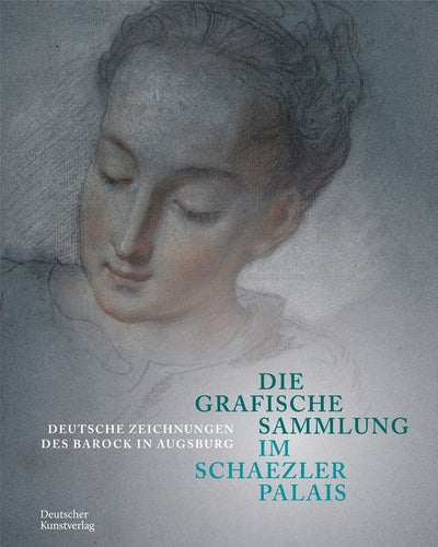 Cover image for Die Grafische Sammlung im Schaezlerpalais, isbn: 9783422802940