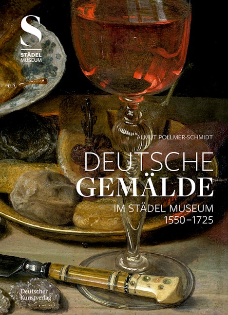 Book cover image for Deutsche Gemälde im Städel Museum 1550–1725 ISBN: 9783422985162