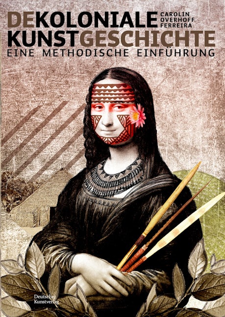Book cover image for Dekoloniale Kunstgeschichte ISBN: 9783422987586