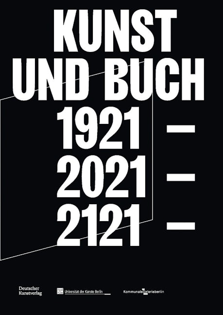 Book cover image for Kunst und Buch 1921 – 2021 – 2121 ISBN: 9783422988033