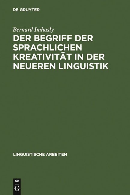 Der Begriff der sprachlichen Kreativität in der neueren Linguistik