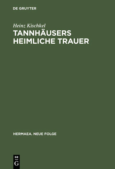 Tannhäusers heimliche Trauer