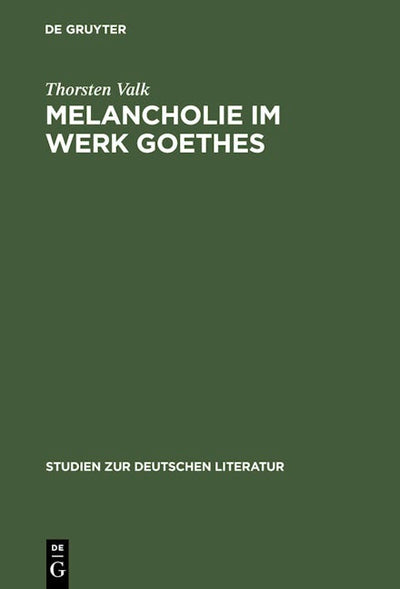 Melancholie im Werk Goethes