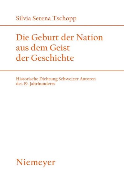 Die Geburt der Nation aus dem Geist der Geschichte