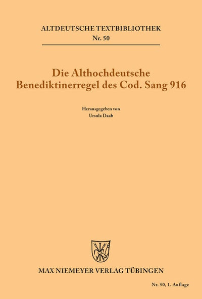 Die althochdeutsche Benediktinerregel des Cod. Sang 916