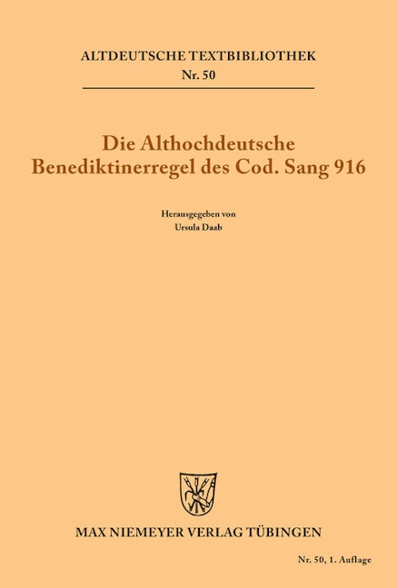 Die althochdeutsche Benediktinerregel des Cod. Sang 916