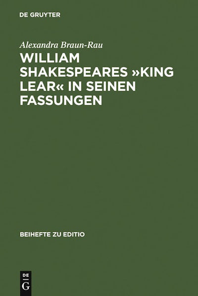 William Shakespeares »King Lear« in seinen Fassungen