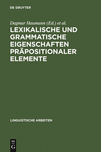 Cover image for Lexikalische und grammatische Eigenschaften präpositionaler Elemente, isbn: 9783484303713