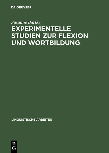 Experimentelle Studien zur Flexion und Wortbildung