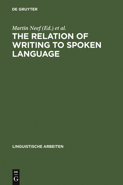 Cover image for The Relation of Writing to Spoken Language, isbn: 9783484304604