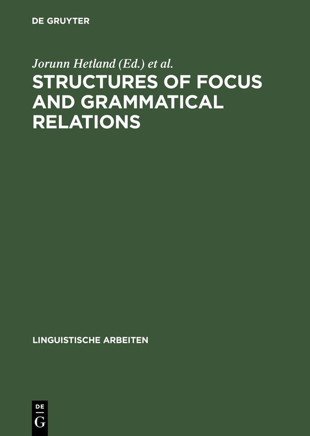 Cover image for Structures of Focus and Grammatical Relations, isbn: 9783484304772
