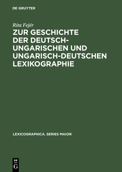 Zur Geschichte der deutsch-ungarischen und ungarisch-deutschen Lexikographie