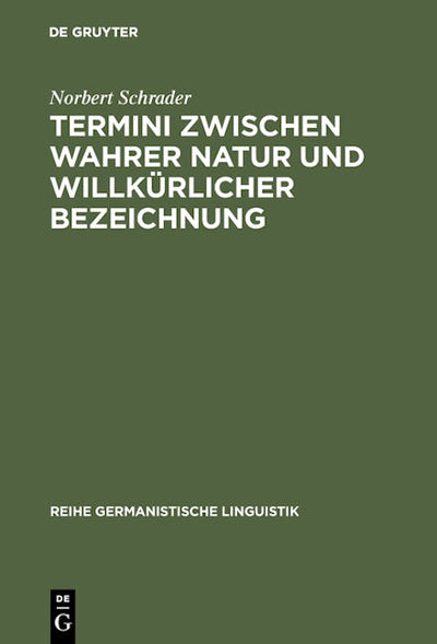 Termini zwischen wahrer Natur und willkürlicher Bezeichnung