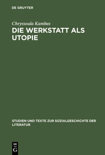 Die Werkstatt als Utopie