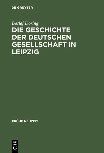 Die Geschichte der Deutschen Gesellschaft in Leipzig