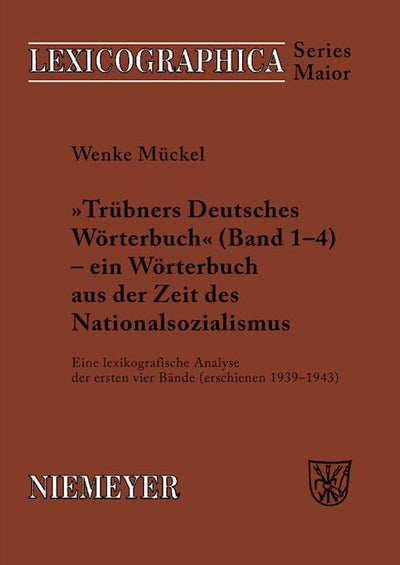 Trübners »Deutsches Wörterbuch« - ein Wörterbuch aus der Zeit des Nationalsozialismus