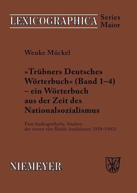 Trübners »Deutsches Wörterbuch« - ein Wörterbuch aus der Zeit des Nationalsozialismus