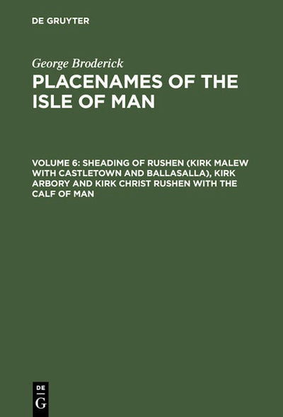 Sheading of Rushen (Kirk Malew with Castletown and Ballasalla), Kirk Arbory and Kirk Christ Rushen with the Calf of Man