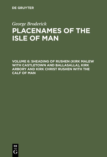 Sheading of Rushen (Kirk Malew with Castletown and Ballasalla), Kirk Arbory and Kirk Christ Rushen with the Calf of Man