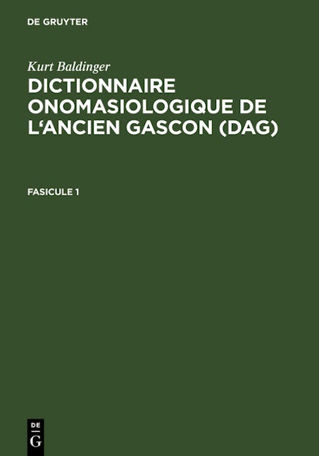 Dictionnaire onomasiologique de l’ancien gascon (DAG). Fascicule 1