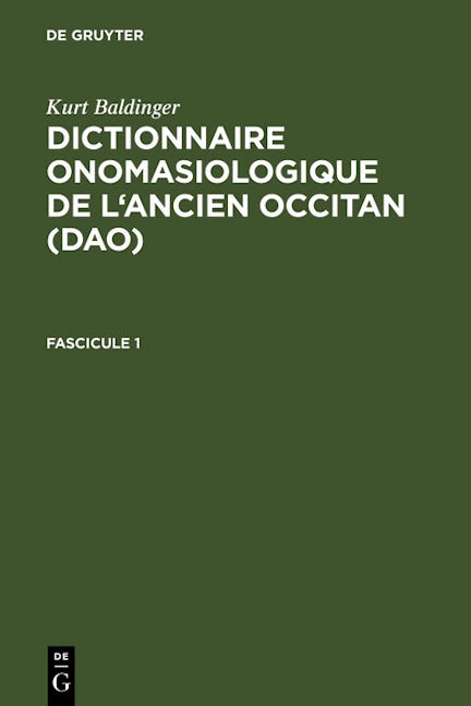 Kurt Baldinger: Dictionnaire onomasiologique de l'ancien occitan (DAO). Fascicule 1