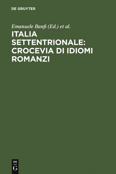 Cover image for Italia settentrionale: crocevia di idiomi romanzi, isbn: 9783484503045