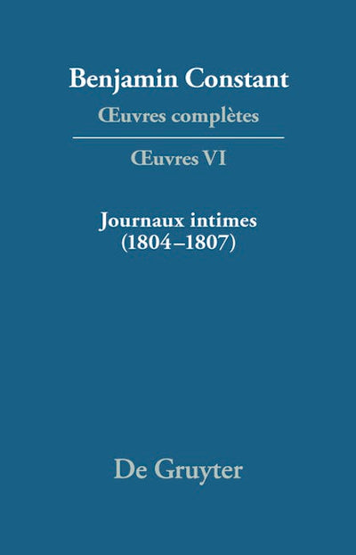 Journaux intimes (1804–1807) suivis de Affaire de mon père (1811)