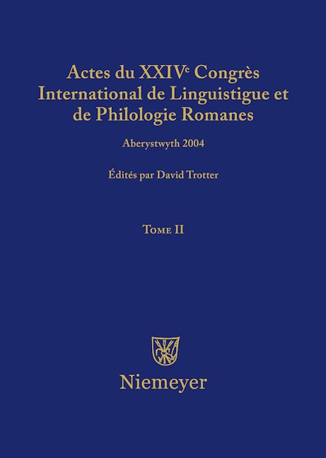 Actes du XXIV Congrès International de Linguistique et de Philologie Romanes. Tome II