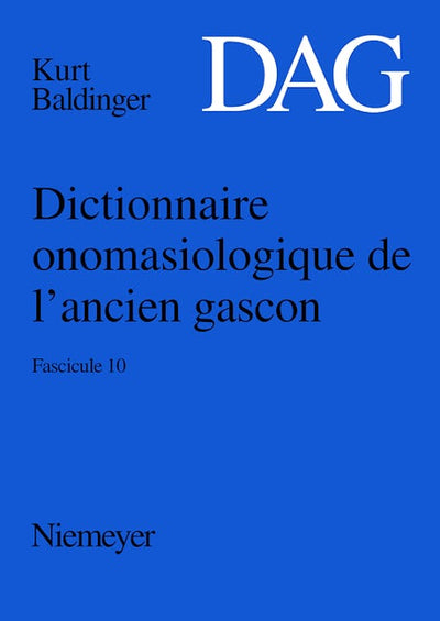 Dictionnaire onomasiologique de l’ancien gascon (DAG). Fascicule 10