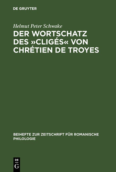 Der Wortschatz des »Cligés« von Chrétien de Troyes