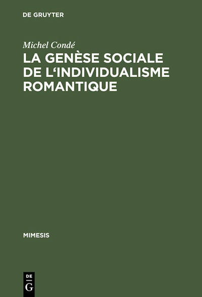 La genèse sociale de l'individualisme romantique
