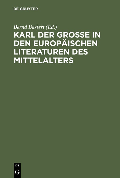 Cover image for Karl der Große in den europäischen Literaturen des Mittelalters, isbn: 9783484640252