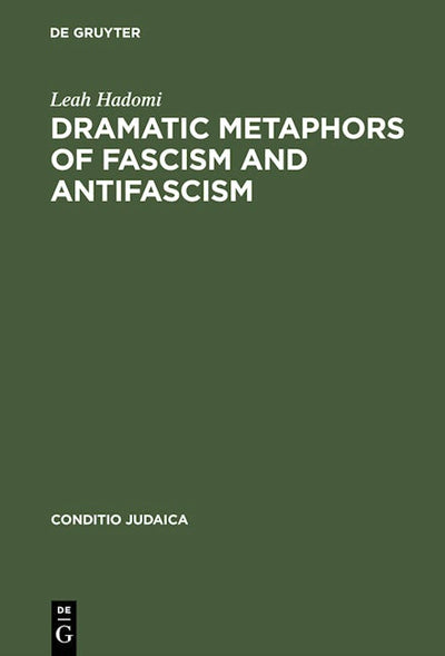 Dramatic Metaphors of Fascism and Antifascism