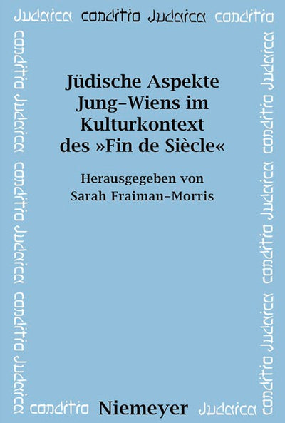 Jüdische Aspekte Jung-Wiens im Kulturkontext des »Fin de Siècle«