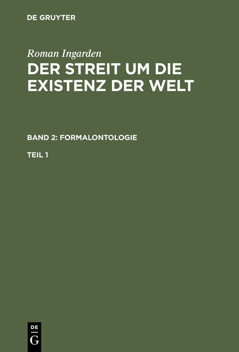 Cover image for Roman Ingarden: Der Streit um die Existenz der Welt. Band 2: Formalontologie. Teil 1, isbn: 9783484700482