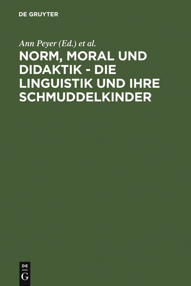Cover image for Norm, Moral und Didaktik - Die Linguistik und ihre Schmuddelkinder, isbn: 9783484730366