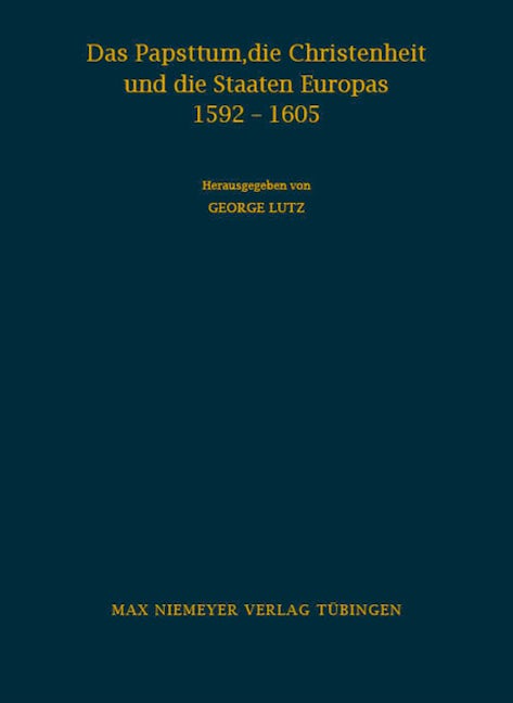 Das Papsttum, die Christenheit und die Staaten Europas 1592-1605