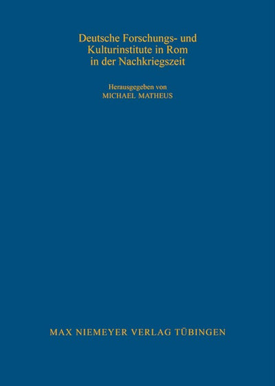 Deutsche Forschungs- und Kulturinstitute in Rom in der Nachkriegszeit