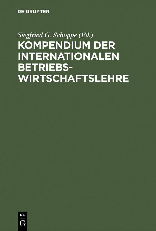 Cover image for Kompendium der Internationalen Betriebswirtschaftslehre, isbn: 9783486243949