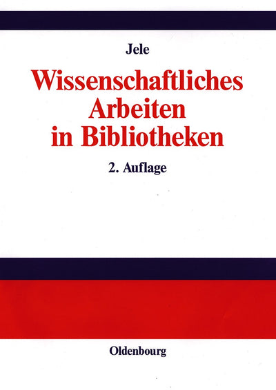 Cover image for Wissenschaftliches Arbeiten in Bibliotheken, isbn: 9783486273274
