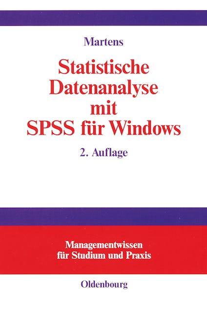 Statistische Datenanalyse mit SPSS für Windows